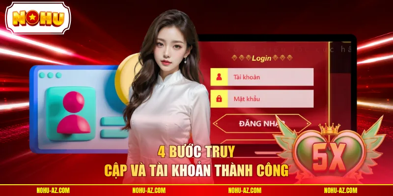 4 bước truy cập và tài khoản thành công